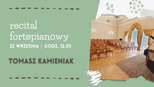 Recital fortepianowy Tomasza Kamieniaka