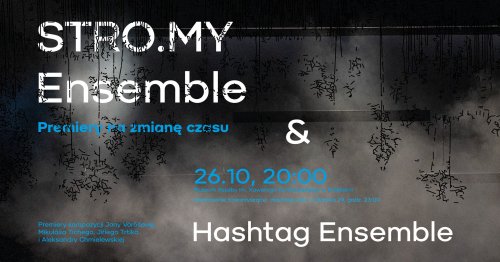 Premiery na zmianę czasu - koncert w wykonaniu STRO.MY & Hashtag Ensemble