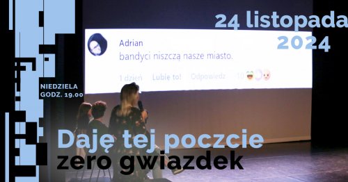 Daję tej poczcie zero gwiazdek - spektakl improwizowany