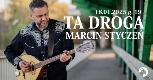 Marcin Styczeń - Ta droga - koncert z okazji 30-lecia działalności artystycznej