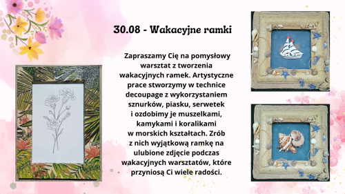 Wakacyjne ramki - Wspomnienie z wakacji - cykl warsztatów na pożegnanie lata